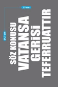 Beyaz Söz Konusu Vatansa Gerisi Teferruattır Araç Sticker 21x29 cm, Oto Sticker, Araba Sticker - 2