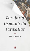 Sorularla  Osmanlı da  Tarikatlar - 1