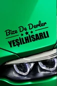 Kayseri Yeşilhisar Siyah Araç Sticker  40x15 cm Bize De Derler  Yeşilhisarlı Özel Tasarım Oto Sticker - 1