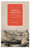 MISIR’DA TARİHYAZIMI - Fransız İşgalinden Kavalalı Mehmed Ali Pasa Dönemine - 1