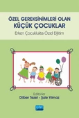 Özel Gereksinimleri Olan Küçük Çocuklar - Erken Çocuklukta Özel Eğitim - 1