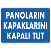 Panoların Kapaklarını Kapalı Tut Levhası 25x35 KOD:1121 - 1