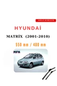 Mfk Hyundai MAtrix (2001-2010) Araca Özel Silecek - 1
