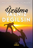 Üzülme Yalnız Değilsin/Melissa İrem Türkeri/Mihenk - 1