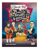 Eğlenceli Bilgi - 25 Muhteşem Başarı Hikayesi - Yaşar Bayraktar - 1