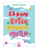 Altın - 23 Nisan Kutlu Çocuklar Mutlu - Güven Çevik - 1