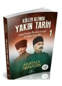 KÜLLER ALTINDA YAKIN TARİH 1 - 1