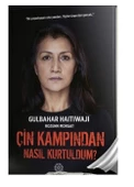 Çin Kampından Nasıl Kurtuldum? Mihrabad Yayınları - 1