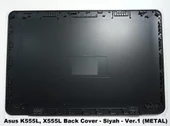 Asus K555L, X555L Notebook Lcd Back Cover - Siyah - Ver.2 (Metal Kasa uyumlu) / LCC159MT - 1
