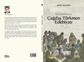 Ana Çizgileriyle Çağdaş Türkmen Edebiyatı - Ahmet Gökçimen - 5