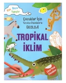 Yaratıcı Etkinliklerle Ekoloji Tropikal İklim Erdem Yayınları thumbnail 1