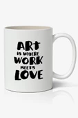 Art is Where Baskılı Kupa Bardak Baskılı Kahve Kupa Bardak - 1