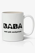 BABA Seni Çok Seviyorum Babalar Günü Baskılı Kupa Bardak Baskılı Kahve Kupa Bardak thumbnail 1