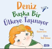 Deniz Başka Ülkeye Taşınıyor/Gizem Eren/Yediveren Çocuk - 1