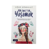 Bir İnattır Yaşamak Uğur Gökbulut  İNDİGO KİTAP - 1