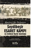 Meçhul Bir Subayın Seydibeşir Esaret Kampı ve İstiklal Harbi Günlüğü - 1