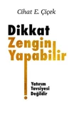 Dikkat Zengin Yapabilir Cihat E. Çiçek - 1