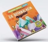 İLK BOYAMALARIM - MEYVELER +3 YAŞ - DAHİ OLACAK ÇOCUK - 1