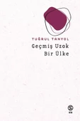 Geçmiş Uzak Bir Ülke - Tuğrul Tanyol - 1