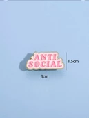 ANTI SOCIAL Yazılı Broş - 2