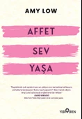 Affet Sev Yaşa/Amy Low/Yediveren - 1