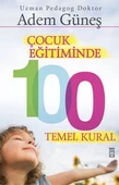 Çocuk Eğitiminde 100 Temel Kural ADEM GÜNEŞ - 2