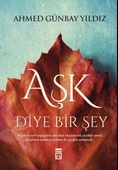 Aşk Diye Bir Şey AHMED GÜNBAY YILDIZ - 1