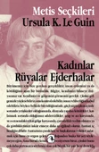 Kadınlar, Rüyalar, Ejderhalar - 1