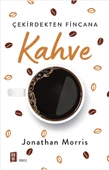 Çekirdekten Fincana Kahve - 1