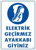 Avmdepo  Elektrik Geçirmez Ayakkabı Uyarı Levhası 25x35 KOD:10 - 2