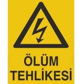 Ölüm Tehlikesi Uyarı İkaz Levhası Pvc 25 x 35 cm thumbnail 2