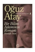 Bir Bilim Adamının Romanı Oğuz Atay - 1