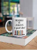Reading Is Always A Good Idea Yazılı Kitap Temalı Eğlenceli Özel Tasarım Baskılı Kupa Bardak Hediye - 2