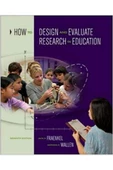 How to Design and Evaluate Research in Education 7th (Fraenkel, Wallen) - 1