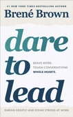 Dare to Lead: Brave Work. Tough Conversations. Whole Hearts - 1