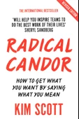 Radical Candor: Fully Revised and Updated Edition  Kim Scott - 1