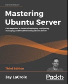 Mastering Ubuntu Server Jay LaCroix Third Edition thumbnail 1