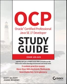 OCP Oracle Certified Professional Java SE 17 Developer Study Guide: Exam 1Z0-829 1st Edition - 1