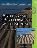 Agile Game Development with SCRUM (Addison-Wesley Signature) (Addison Wesley Signature Series) 1st Edition - 1
