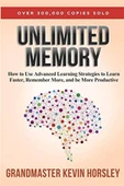Unlimited Memory: How to Use Advanced Learning Strategies to Learn Faster, Remember More and be More Productive - 1