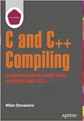Advanced C and C++ Compiling 1st ed. Edition - 1