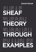 Sheaf Theory through Examples Daniel Rosiak - 1