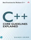 C++ Core Guidelines Explained: Best Practices for Modern C++ Rainer Grimm - 1