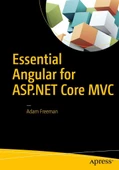 Essential Angular for ASP.NET Core MVC Adam Freeman - 1