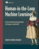Human-in-the-Loop Machine Learning: Active learning and annotation for human-centered AI Robert (Munro) Monarch thumbnail 2