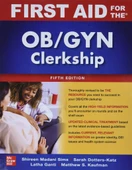 First Aid for the OB_GYN Clerkship, Fifth Edition-McGraw Hill _ Medical (2022) Shireen Madani Sims, Sarah K. Dotters-Katz, Latha Ganti, Matthew Kaufman - 1