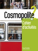 Cosmopolite 2 Livre de l'élève Methode de Français A2 + Cahier d'exercices + Corriges integres + Downloadable Audios-Videos - 2