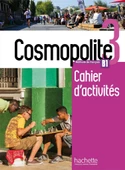 Cosmopolite 3 Livre de l'élève Methode de Français B1 + Cahier d'exercices + Corriges integres + Downloadable Audios-Videos - 2