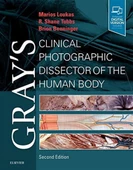 Gray's Clinical Photographic Dissector of the Human Body (Gray's Anatomy) 2nd Edition Marios Loukas MD PhD - 1