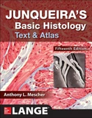Junqueira's Basic Histology: Text and Atlas, Fifteenth Edition 15th Edition Anthony L. Mescher - 1